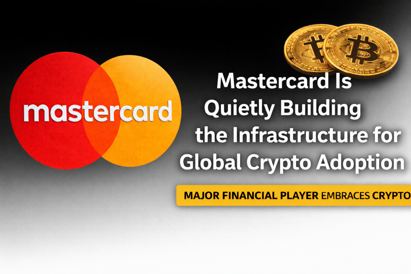 Mastercard Is Building the Bridge Between Crypto and Banks