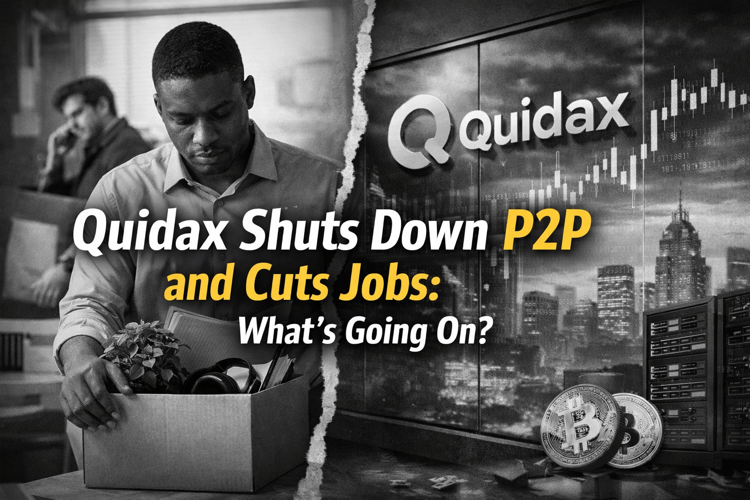 Quidax Shuts Down P2P and Cuts Jobs: What’s Going On