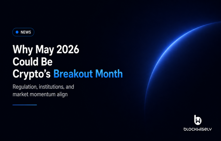 Why May 2026 Could Be Crypto’s Breakout Month