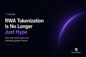 RWA Tokenization Is No Longer Hype — It’s Financial Infrastructure