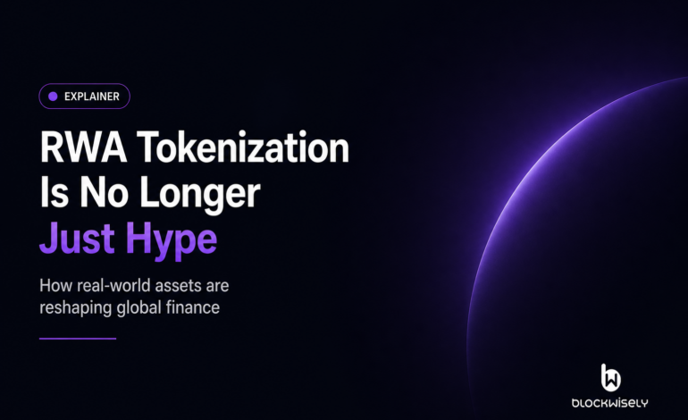 RWA Tokenization Is No Longer Hype, It’s Financial Infrastructure