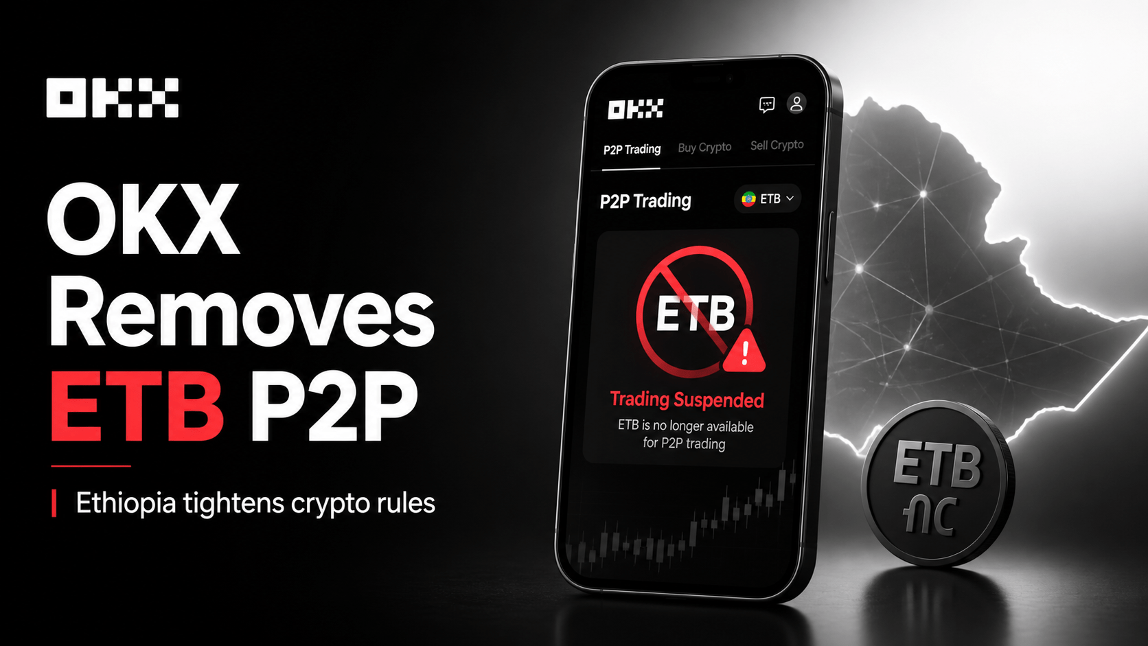 OKX Removes Ethiopian Birr From P2P Trading as Ethiopia Tightens Crypto Rules