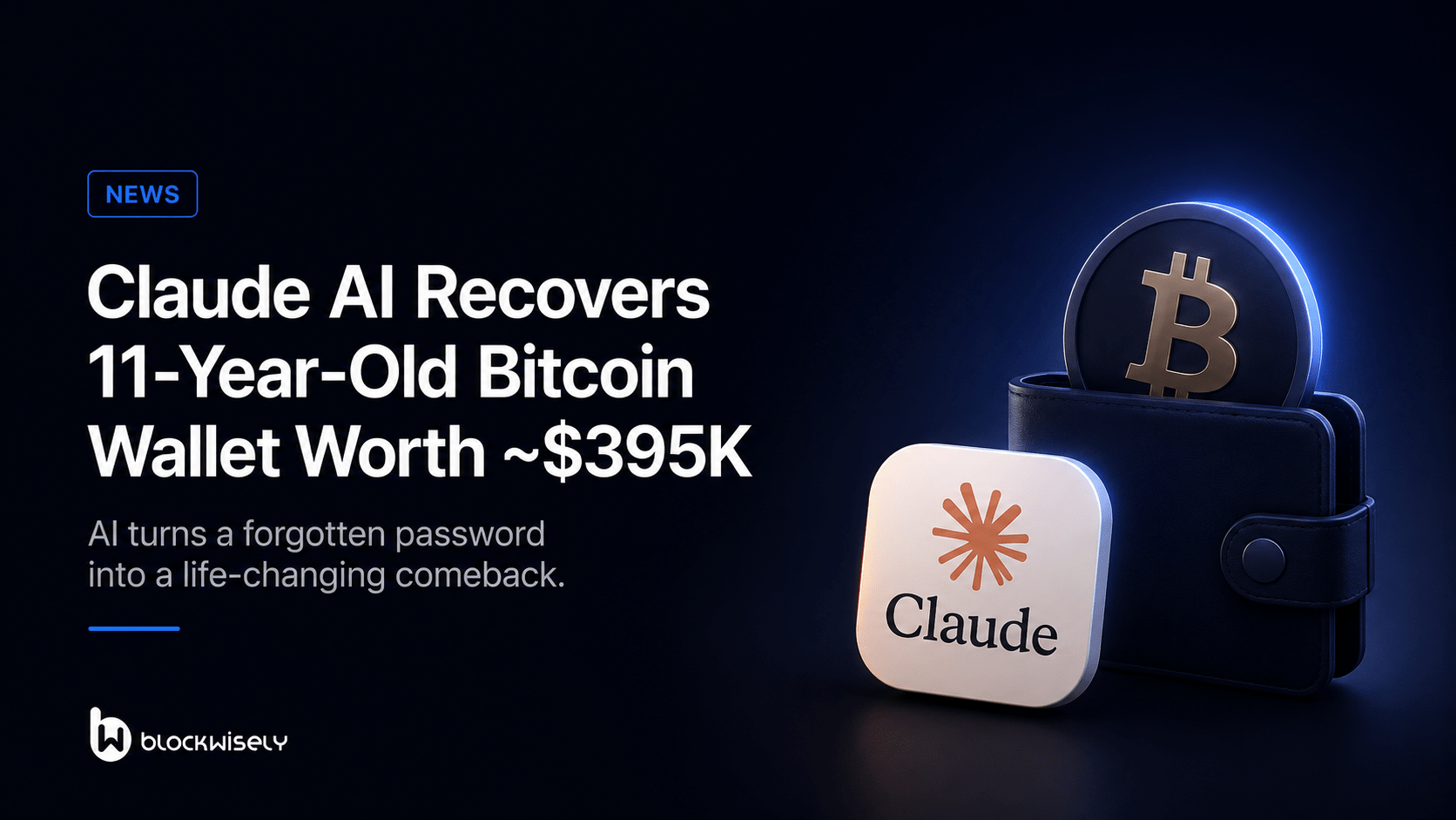 Claude AI Helps Recover 11-Year-Old Bitcoin Wallet Worth Nearly $400K