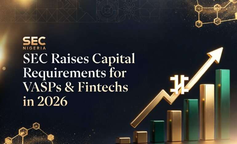 SEC Raises Capital Requirements for VASPs & Fintechs in 2026: Survival Guide for Exchanges and Users