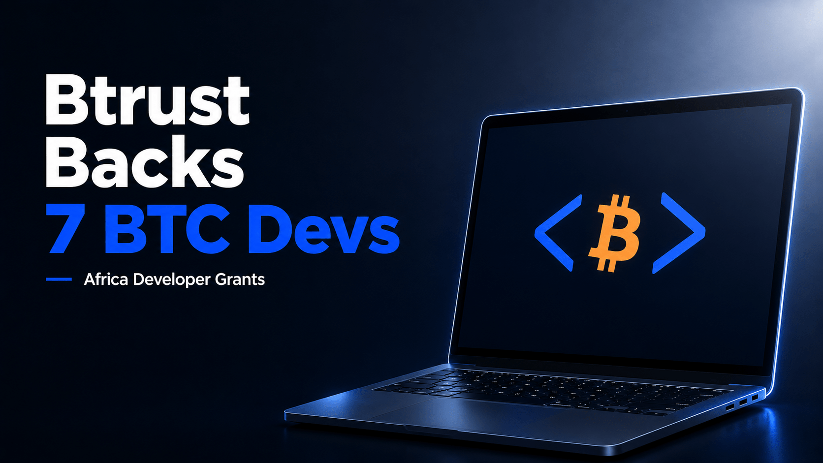 Btrust Awards Bitcoin Grants to Seven African Developers