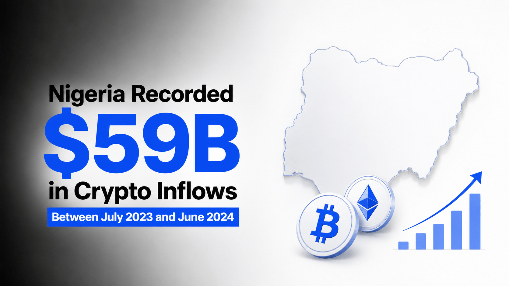 Nigeria Recorded $59B in Crypto Inflows Between July 2023 and June 2024