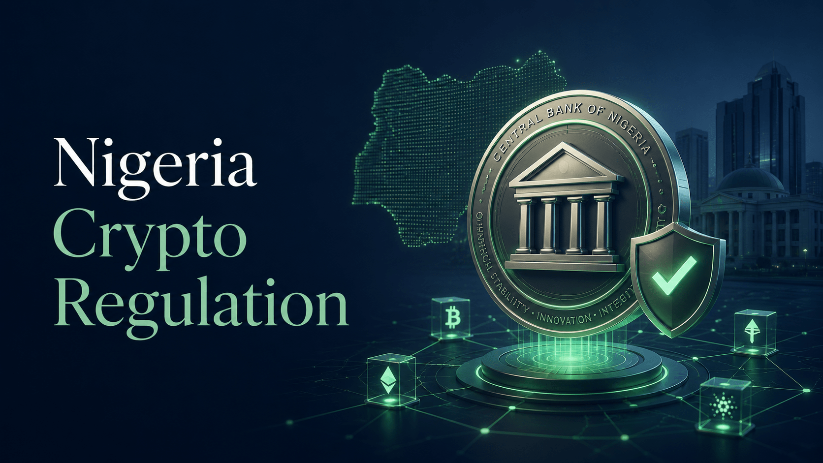 Nigeria Crypto Regulation Enters New Phase Under CBN-Led Council