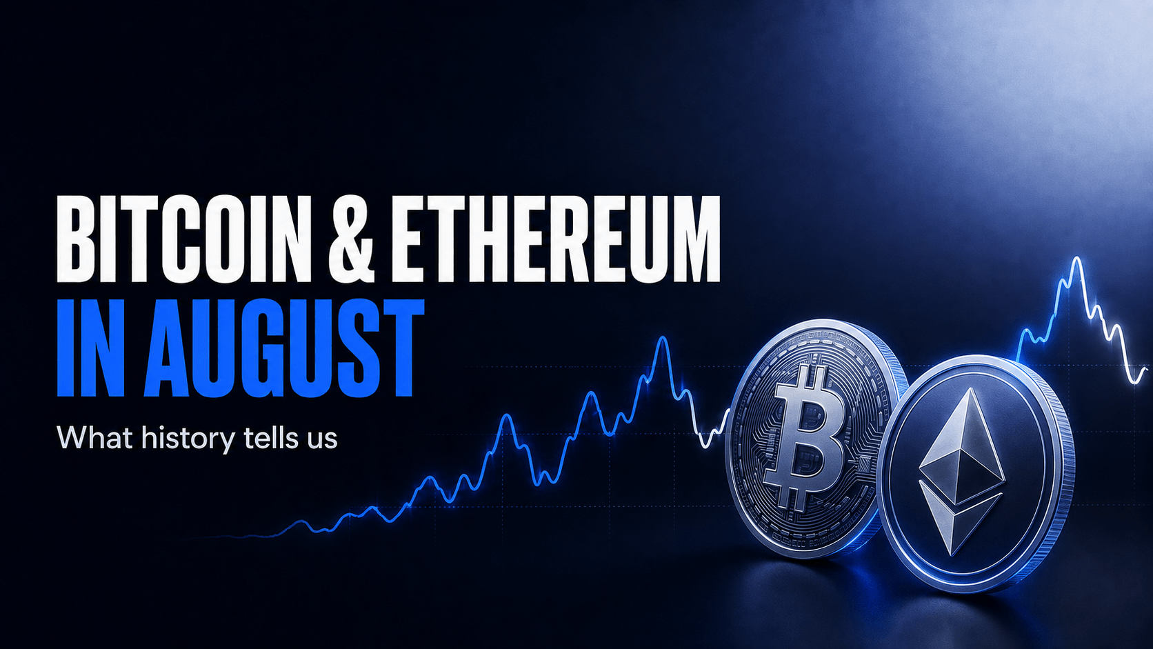 Bitcoin and Ethereum in August: What History Tells Us