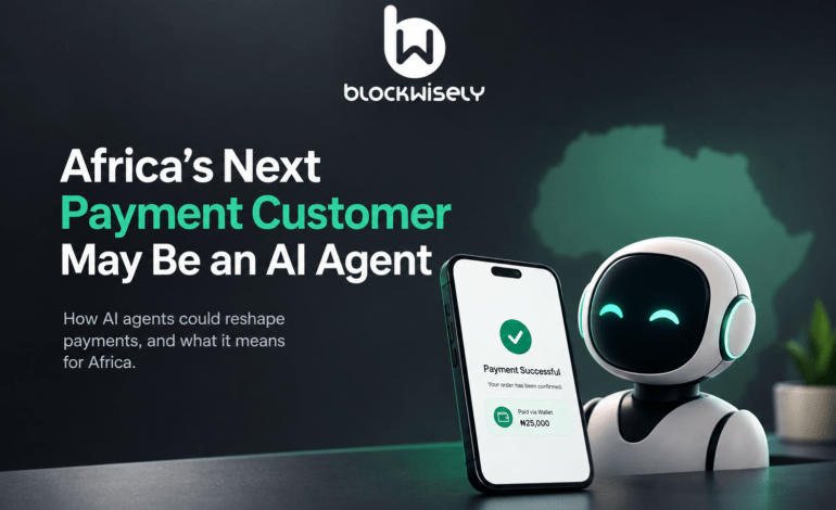 Africa’s Next Payment Customer May Be an AI Agent