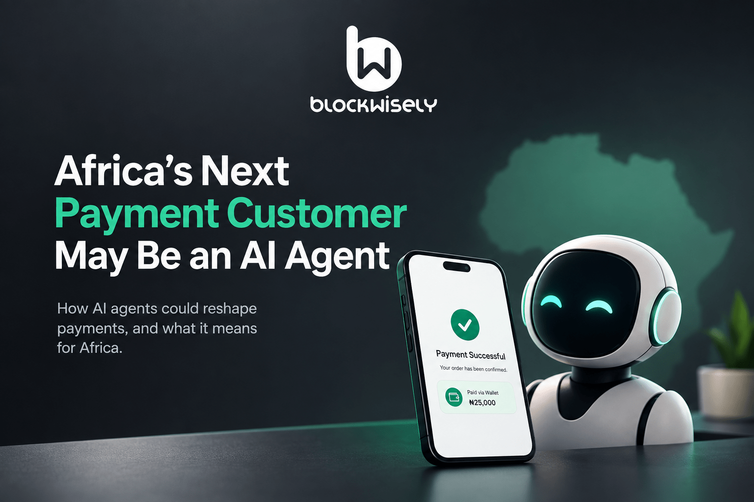 Africa’s Next Payment Customer May Be an AI Agent