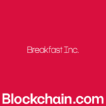 Blockchain.com: Breakfast Inc.